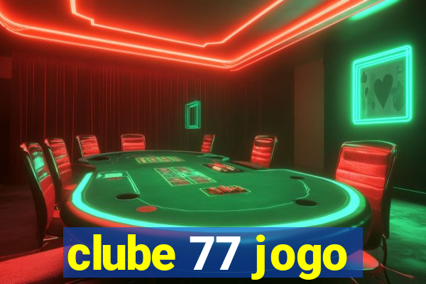 clube 77 jogo